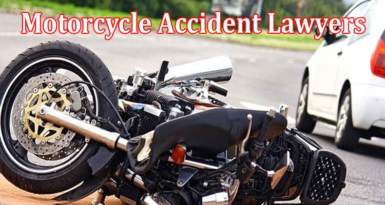 How Do Motorcycle Accident Lawyers Help You