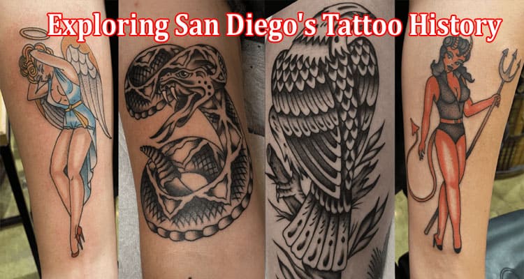 How to Exploring San Diego's Tattoo History