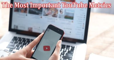 The Most Important YouTube Metrics - How to Grow Your Channel Wisely