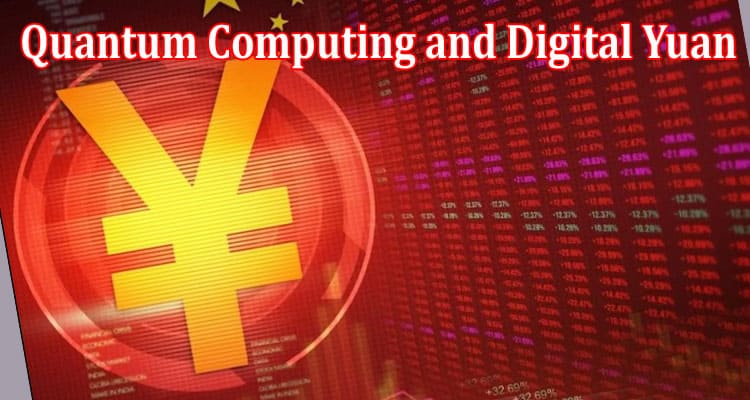 Complete Information Quantum Computing and Digital Yuan