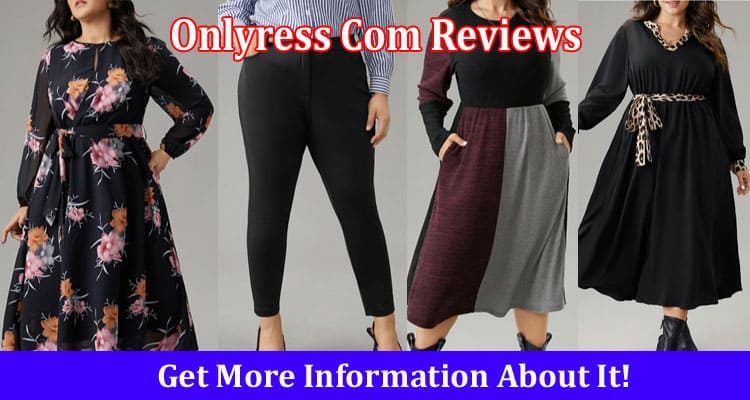 Onlyress Com Reviews Online Website Reviews