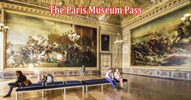 The Paris Museum Pass Your Gateway to Artistic Wonders