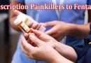 The Science Behind Opioid Addiction From Prescription Painkillers to Fentanyl