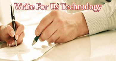 Complete A Guide to Write For Us Technology