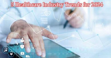 Top 5 Healthcare Industry Trends for 2024