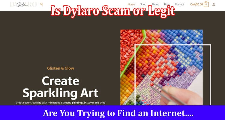 Is Dylaro Scam or Legit Online Website Reviews