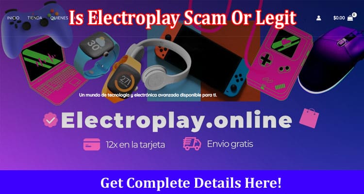 Is Electroplay Scam Or Legit Online Website Reviews