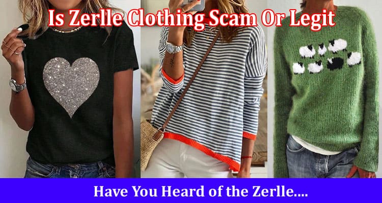 Is Zerlle Clothing Scam Or Legit Online Website Reviews