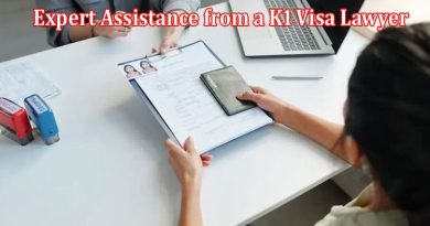 How to Expert Assistance from a K1 Visa Lawyer