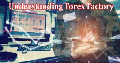 Understanding Forex Factory A Comprehensive Guide