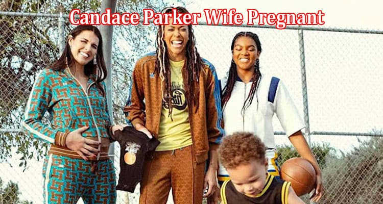 Latest News Candace Parker Wife Pregnant
