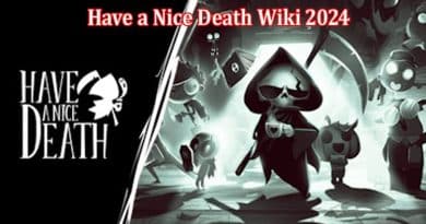 Complete Information Have a Nice Death Wiki 2024